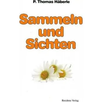 Sammeln und Sichten - Häberle, P. Th.