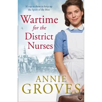 Literární biografie Wartime for the District Nurses - Groves, Annie