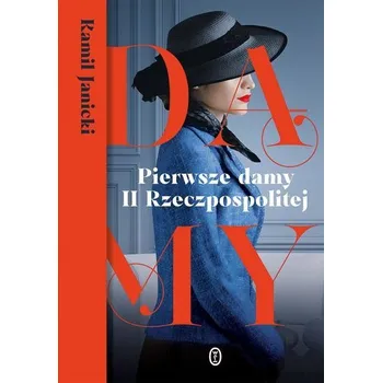 Pierwsze damy II Rzeczpospolitej - Janicki Kamil [PL] (2023, Polotuhá, Literackie)