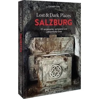 Cestování Lost & Dark Places Salzburg - Lohs, Cornelia
