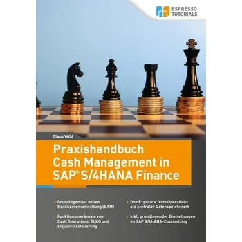 Praxishandbuch Cash Management in SAP S/4HANA Finance - Claus, Wild