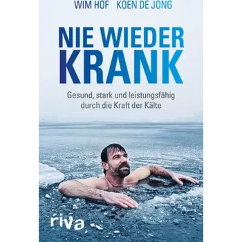 Nie wieder krank - Hof, Wim