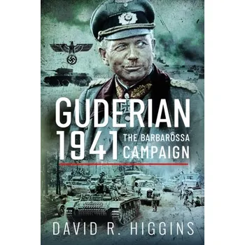 Guderian 1941 - Higgins David R.