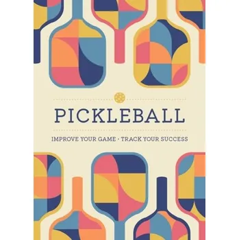 Pickleball - Editors of Chartwell Books