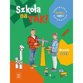 Szkoła na tak matematyka podręcznik dla klasa 1 część 2 szkoła podstawowa - OPRACOWANIE ZBIOROWE