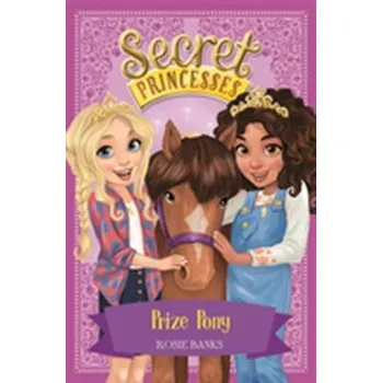 Secret Princesses: Prize Pony - Rosie Banks