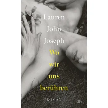 Wo wir uns berühren - Annuzzi, Joseph; Darcey, Lauren; Conder, Shane