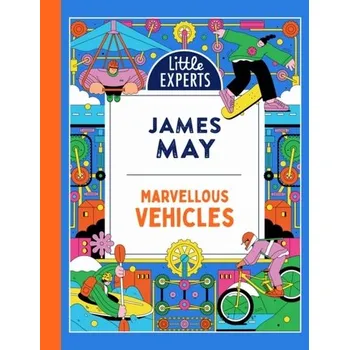 Populárně naučná literatura pro dospělé Marvellous Vehicles - James May