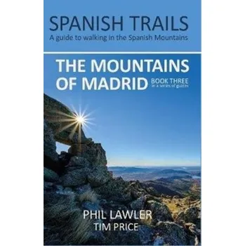 Cestování Spanish Trails - A Guide to Walking the Spanish Mountains - The Mountains of Madrid - Lawler, Phil; Price, Tim