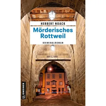 Mörderisches Rottweil - Noack, Herbert