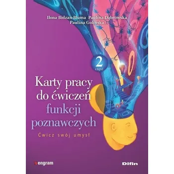 Karty pracy do ćwiczeń funkcji poznawczych cz.2 - Bidzan-Bluma Ilona, Dąbrowska Joanna, Karpiczenko Paulina, Ponichtera-Szczęch Monika, Rudnik Agata