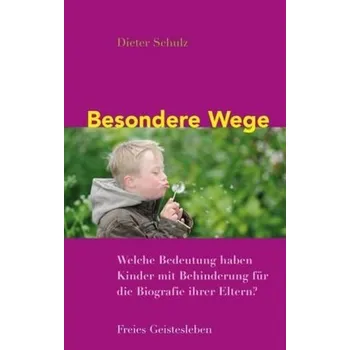 Besondere Wege - Schulz, Dieter