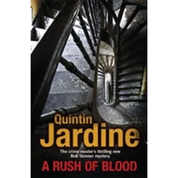 A Rush of Blood (Bob Skinner series, Book 20) - Quintin Jardine