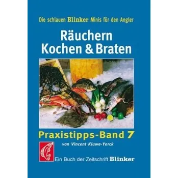 Räuchern, Kochen & Braten - Vincent Kluwe-Yorck