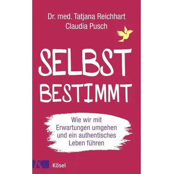 Osobní rozvoj Selbstbestimmt - Reichhart, Tatjana