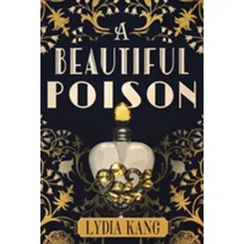 A Beautiful Poison - Kang, Lydia