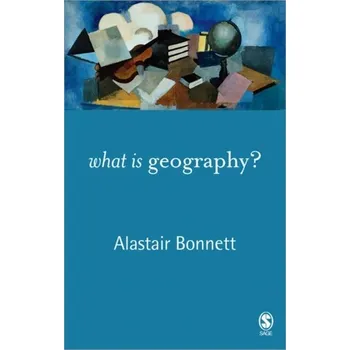 What is Geography? - Alastair Bonnett
