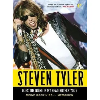 Literární biografie Does The Noise In My Head Bother You? - Tyler, Steven