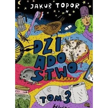 Dziadostwo T.3 - Jakub Topor