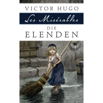 Die Elenden - Hugo, Victor