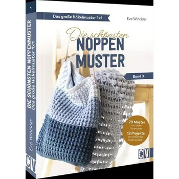 Das große Häkelmuster 1x1 - Die schönsten Noppenmuster Band 3 - Winckler, Eva