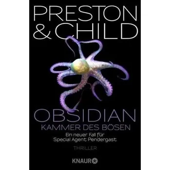 Obsidian - Kammer des Bösen - Preston, Douglas [DE] (2019, Taschenbuch, Knaur Taschenbuch)