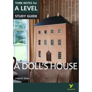A Doll's House: York Notes for A-level - Archipenko Gray, Frances