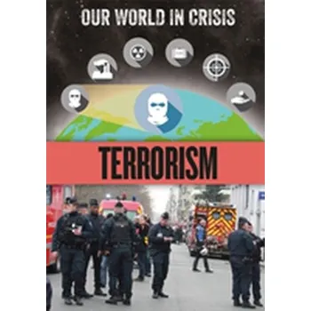 Our World in Crisis: Terrorism - Martini, Claudia K.