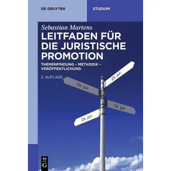 Leitfaden für die juristische Promotion - Martens, Sebastian [DE] (2023, Brožovaná, Gruyter, Walter de GmbH)