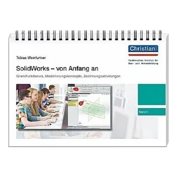 SolidWorks - von Anfang an 1 - Weinfurtner, Tobias