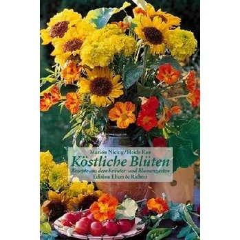 Köstliche Blüten - Nickig, Marion