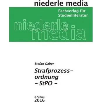 Strafprozessordnung - StPO - - Gabor, Stefan