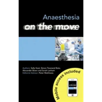 Anaesthesia on the Move - Locke, Thomas (BSc MBChB, Foundation Year 1 doctor, Northern General Hospital, Sheffield, UK); Keat, Sally (BMEDSci MBCh