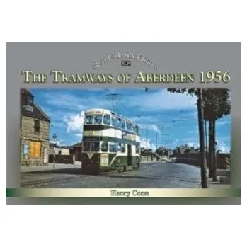 The Tramways of Aberdeen 1956 - Conn, Henry