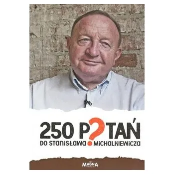 Literární biografie 250 p?tań do Stanisława Michalkiewicza