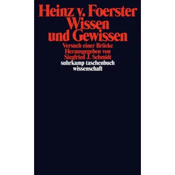 Wissen und Gewissen - Foerster, Heinz von