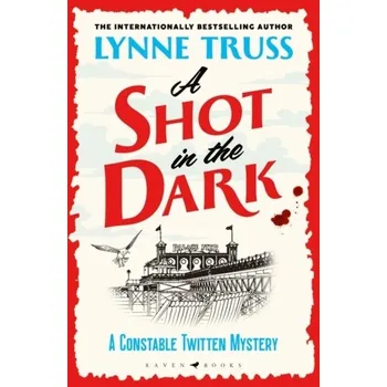 A Shot in the Dark - Lynne Truss [EN] (2023, Taschenbuch, Bloomsbury Publishing PLC)