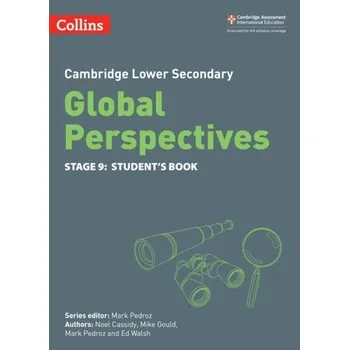 Anglický jazyk Cambridge Lower Secondary Global Perspectives Student's Book: Stage 9 - Cassidy, Noel; Gould, Mike; Pedroz, Mark; Walsh, Ed