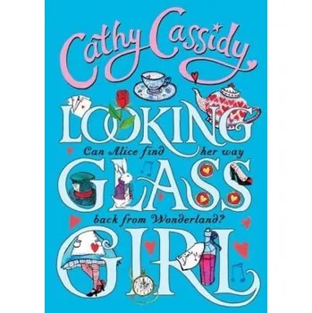 Looking Glass Girl - Cathy Cassidy