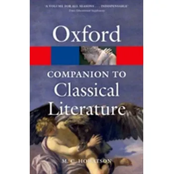 Kniha The Oxford Companion to Classical Literature [EN] (2013, Brožovaná, Oxford University Press)