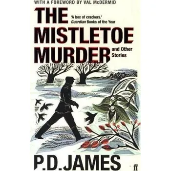The Mistletoe Murder and Other Stories - James, P. D.