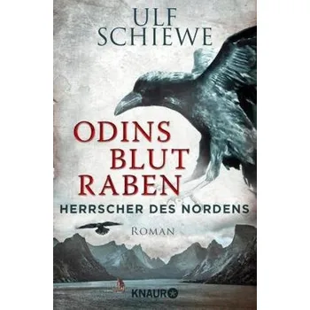 Herrscher des Nordens - Odins Blutraben - Schiewe, Ulf