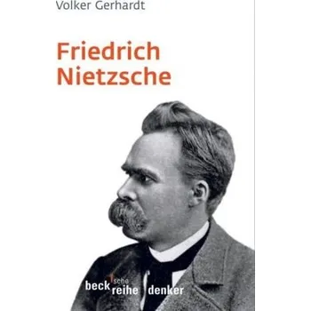 Friedrich Nietzsche - Gerhardt, Volker