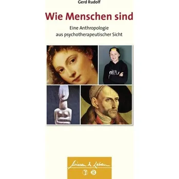 Wie Menschen sind - Rudolf, Gerd [DE] (2015, Brožovaná, Schattauer)