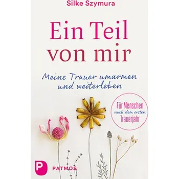 Ein Teil von mir - Szymura, Silke