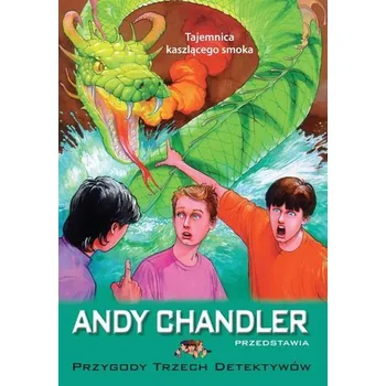 Tajemnica kaszlącego smoka T.13 - Andy Chandler