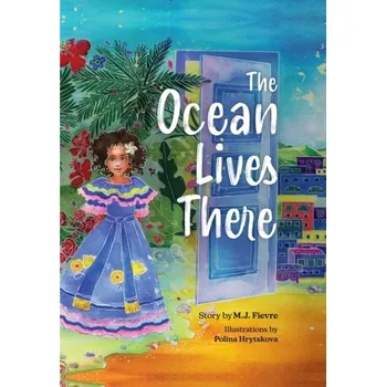 The Ocean Lives There - Fievre, M.J.