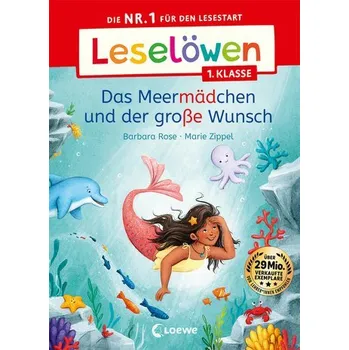 První čtění Leselöwen 1. Klasse - Das Meermädchen und der große Wunsch - Rose