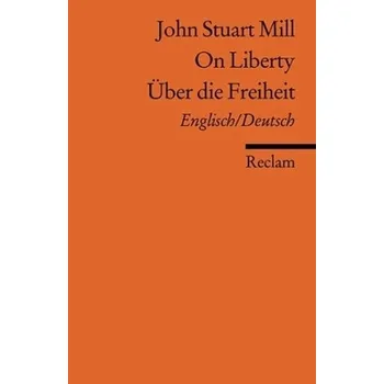 Über Freiheit. On Liberty - John Stuart Mill