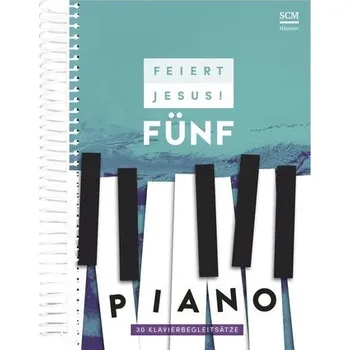 Feiert Jesus! 5 - Piano